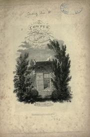 Cover of: Cowper, illustrated by a series of views: in, or near, the park of Weston-Underwood, Bucks. Accompanied with copious descriptions and a brief sketch of the poet's life.