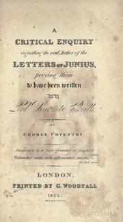 Cover of: A critical enquiry regarding the real author of the letters of Junius by George Coventry