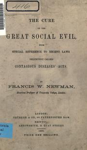 Cover of: cure of the great social evil: with special reference to recent laws delusively called contagious diseases' acts