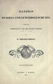 Cover of: Danzigs Handels- und Gewerbsgeschichte unter der Herrschaft des Deutschen Ordens.