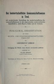 Cover of: landwirtschaftliche Genossenschaftswesen in Tirol, mit vergleichender Darstellung des landwirtschaftlichen Genossenschaftswesens in den angrenzenden oesterreichischen Alpenländern, sowie Bayern, Italien und der Schweiz.