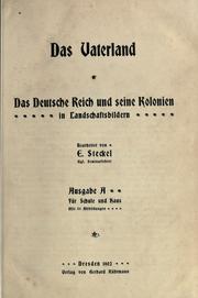 Cover of: Vaterland: das Deutsche Reich und seine Kolonien in Landschaftsbildern.  Bearb. von E. Steckel.  Ausgabe A für Schule und Haus.