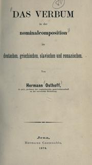 Cover of: Das Verbum in der Nominalcomposition im deutschen, griechischen, slavischen und romanischen by Hermann Osthoff