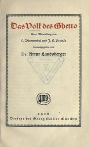 Cover of: Das Volk des Ghetto by unter Mitwirkung von H. Blumenthal und J.E. Poritzky ; hrsg. von Artur Landsberger.