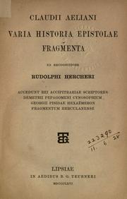 Cover of: De animalium antura libri 17, Varia historia, Epistolae fragmenta, ex recognitione Rudolphi Hercheri. by Aelian