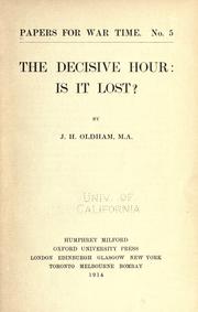 Cover of: The decisive hour by Oldham, Joseph Houldsworth