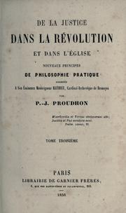 Cover of: De la justice dans la révolution et dans l'église by P.-J. Proudhon
