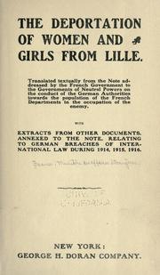 Cover of: The deportation of women and girls from Lille. | France. MinisteМЂre des affaires eМЃtrangeМЂres.