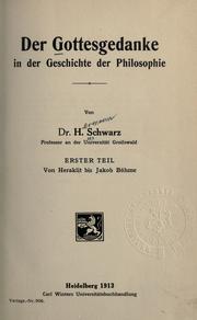 Cover of: Gottesgedanke in der Geschichte der Philosophie. 1. T.: Von Heraklit bis Jakob Böhme.