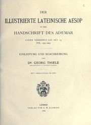 Cover of: Der illustrierte lateinische Aesop in der Handschrift des Ademar, Codex Voss©anus Lat. Oct. 15, Fol. 195-205.: Einleitung und Beschreibung von dr. Georg Thiele