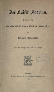 Cover of: Der Kaiser Hadrian by Ferdinand Gregorovius