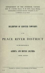 Cover of: Description of surveyed townships in the Peace River district in the provinces of Alberta and British Columbia. by Canada. Dept. of Interior. Surveys Branch.
