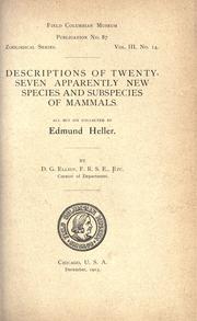 Cover of: Descriptions of twenty-seven apparently new species and subspecies of mammals.: All but six collected by Edmund Heller