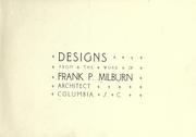 Cover of: Designs from the work of Frank P. Milburn: architect, Columbia, S.C.