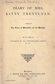 Cover of: Diary of Mrs. Kitty Trevylyan: a story of the times of Whitefield and the Wesleys