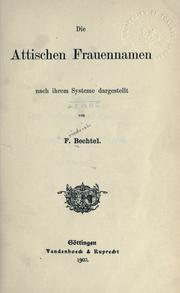 Cover of: Die attischen Frauennamen nach ihrem Systeme by Friedrich Bechtel