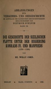 Cover of: Die Geschichte der sizilischen Flotte unter der Regierung Konrads IV. und Manfreds (1250-1266)