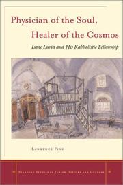 Cover of: Physician of the Soul, Healer of the Cosmos: Isaac Luria and his Kabbalistic Fellowship (Stanford Studies in Jewish History and C)