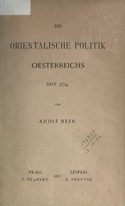 Cover of: Orientalische Politik Österreichs seit 1774.