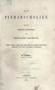 Cover of: Pindarscholien.: Eine kritische Untersuchung zur philologischen Quellenkunde.  Nebst einem Anhange über den falschen Hesychius Milesius und den falschen Philemon von K. Lehrs