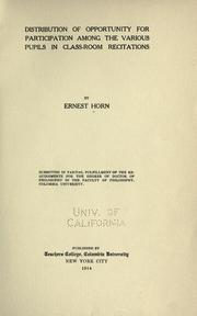 Cover of: Distribution of opportunity for participation among the various pupils in class-room recitations by Ernest Horn