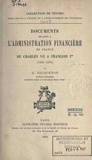 Documents relatifs à l'administration financière en France de Charles VII à Francçois 1er (1443-1523) by G. Jacqueton