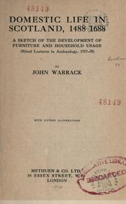 Cover of: Domestic life in Scotland, 1488-1688 by John Warrack