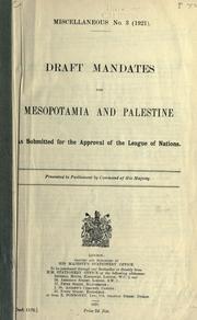 Cover of: Draft mandates for Mesopotamia and Palestine by League of Nations. Council.