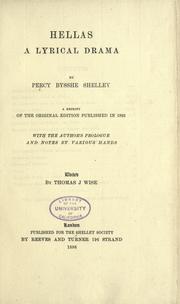 Cover of: Hellas, a lyrical drama: a reprint of the original edition published in 1822, with the author's prologue and notes by various hands