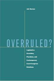 Cover of: Overruled?: legislative overrides, pluralism, and contemporary court-Congress relations