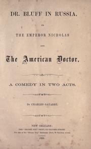 Cover of: Dr. Bluff in Russia, or, The Emperor Nicholas and the American doctor: a comedy in two acts