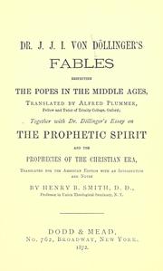 Cover of: Dr. J.J.I. von Döllinger's Fables respecting the popes in the Middle Ages