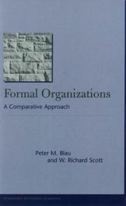 Formal organizations by Peter M. Blau, W. Richard Scott