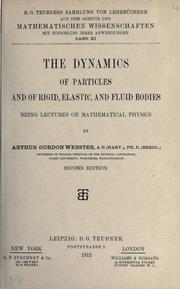 Cover of: The dynamics of particles and of rigid, elastic, and fluid bodies. by Arthur Gordon Webster