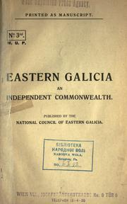 Eastern Galicia an independent commonwealth by Galicia. Ukraïns'ka natsional'na rada