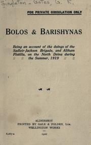 Cover of: Bolos & Barishynas: being an account of the doings of the Sadleir-Jackson Brigade, and Altham Flotilla, on the North Dvina during the summer, 1919