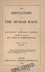 Cover of: The education of the human race.: Translated by Fred. W. Robertson.