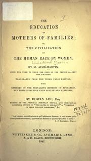Cover of: The education of mothers of families: or The civilisation of the human race by women