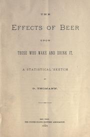 Cover of: The effects of beer upon those who make and drink it. by G. Thomann