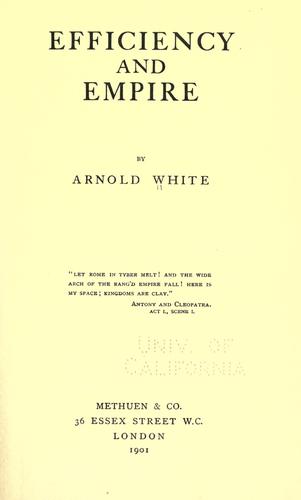 Efficiency and empire by Arnold White