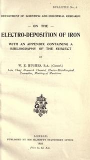 Cover of: Electro-deposition of iron: with an appendix containing a bibliography of the subject