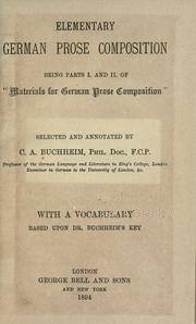 Cover of: Elementary German prose composition: being parts I. and II. of Materials for German prose composition