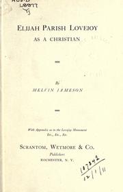 Cover of: Elijah Parish Lovejoy as a Christian.: with appendix as to the Lovejoy monument.