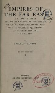 Empires of the Far East by Lancelot Lawton