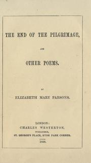 Cover of: The end of the pilgrimage: and other poems