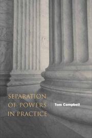 Cover of: Separation of Powers in Practice by Tom Campbell
