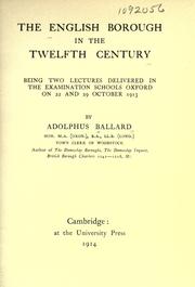 Cover of: The English borough in the twelfth century: being two lectures delivered in the examination schools, Oxford, on 22 and 29 October, 1913