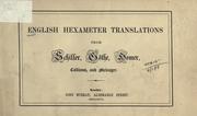 Cover of: English hexameter translations from Schiller, Göthe, Homer, Callinus and Meleager. | 