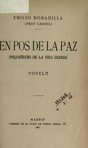 Cover of: En pos de la paz, pequeñeces de la vida diaria by Emilio Bobadilla