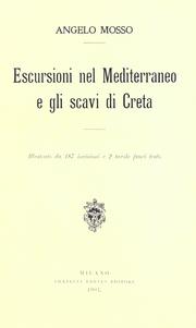 Cover of: Escursioni nel Mediterraneo e gli scavi di Creta. by Angelo Mosso